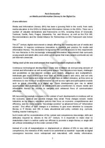 Paris Declaration on Media and Information Literacy in the Digital Era A new milestone Media and Information Literacy (MIL) has been a growing field in the world, from early media education in the 1980s to Media and Info