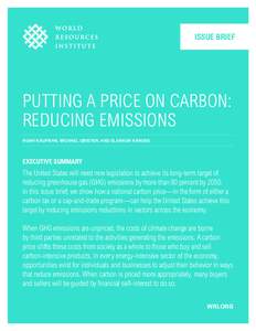 ISSUE BRIEF  PUTTING A PRICE ON CARBON: REDUCING EMISSIONS NOAH KAUFMAN, MICHAEL OBEITER, AND ELEANOR KRAUSE
