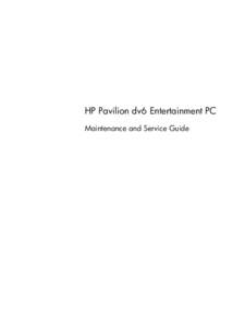 HP Pavilion dv6 Entertainment PC Maintenance and Service Guide © Copyright 2010 Hewlett-Packard Development Company, L.P. AMD, the AMD Arrow logo, Athlon,