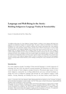 Language and Well-Being in the Arctic: Building Indigenous Language Vitality & Sustainability Lenore A. Grenoble & Carl Chr. Olsen, Puju  An indigenous-driven project, the Arctic Indigenous Language Initiative is working