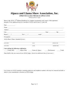 Alpaca and Llama Show Association, Inc. APPRENTICE JUDGE PROGRAM APPLICATION (Please print or type) th  Refer to the ALSA 17 Edition Handbook for complete requirements and context of the apprentice