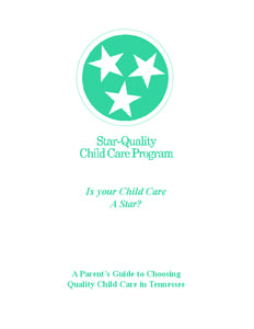 Is your Child Care A Star? A Parent’s Guide to Choosing Quality Child Care in Tennessee
