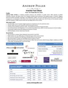 Investor Fact Sheet Fiscal Year Ended March 31, 2013 Profile:  Andrew Peller Limited is a leading Canadian producer and marketer of quality wines. With wineries in British
