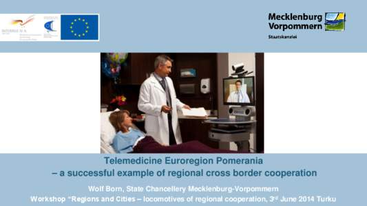 Technology / Geography of Germany / Telemedicine / Pomerania / Divided regions / Political geography / Mecklenburg-Vorpommern