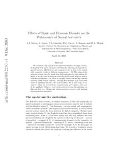 arXiv:cond-matv1 9 DecEffects of Static and Dynamic Disorder on the Performance of Neural Automata J.J. Torres, J. Marro, P.L. Garrido, J.M. Cort´es, F. Ramos, and M.A. Mu˜ noz