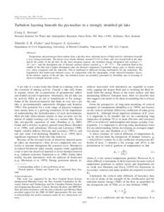 Stevens, Craig L., Timothy S. R. Fisher, and Gregory A. Lawrence. Turbulent layering beneath the pycnocline in a strongly stratified pit-lake. Limnol. Oceanogr., 50(1), 2005, 197–206