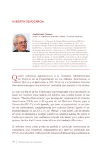 Nuestra Democracia  José Antonio Ocampo School of International and Public Affairs, Columbia University Es docente en la Escuela de Asuntos Internacionales y Públicos de la Universidad de Columbia. Hasta mediados de 20