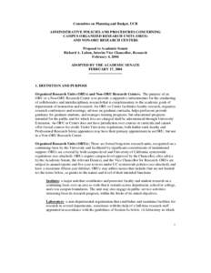 Committee on Planning and Budget, UCR ADMINISTRATIVE POLICIES AND PROCEDURES CONCERNING CAMPUS ORGANIZED RESEARCH UNITS (ORUS) AND NON-ORU RESEARCH CENTERS Proposal to Academic Senate Richard A. Luben, Interim Vice Chanc