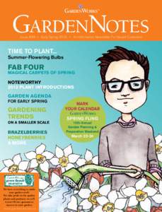 GardenWorks  TM GardenNotes Issue #96 • Early Spring 2013 • An Information Newsletter For Valued Customers