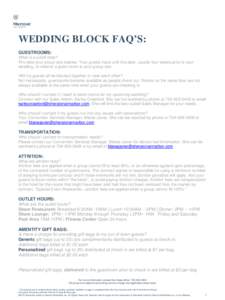 WEDDING BLOCK FAQ’S: GUESTROOMS: What is a cutoff date? The date your group rate expires. Your guests have until this date, usually four weeks prior to your wedding, to reserve a guest room at your group rate. Will my 