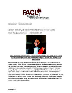 PRESS RELEASE – FOR IMMEDIATE RELEASE  CONTACT: CHRIS HOPE, VICE PRESIDENT FEDERATION OF ASIAN CANADIAN LAWYERS EMAIL: [removed]  PHONE: ([removed]