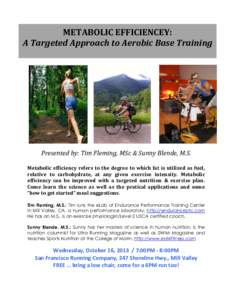 METABOLIC	
  EFFICIENCEY:	
   A	
  Targeted	
  Approach	
  to	
  Aerobic	
  Base	
  Training	
   	
    	
  	
  	
  	
  