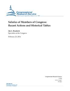 Salaries of Members of Congress: Recent Actions and Historical Tables Ida A. Brudnick Specialist on the Congress February 23, 2016