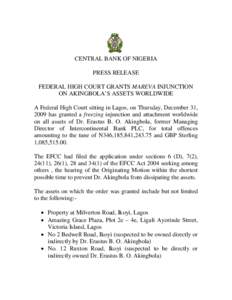 CENTRAL BANK OF NIGERIA PRESS RELEASE FEDERAL HIGH COURT GRANTS MAREVA INJUNCTION ON AKINGBOLA’S ASSETS WORLDWIDE A Federal High Court sitting in Lagos, on Thursday, December 31, 2009 has granted a freezing injunction 