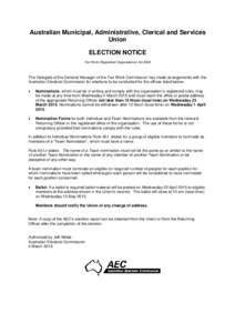 Australian Municipal, Administrative, Clerical and Services Union ELECTION NOTICE Fair Work (Registered Organisations) Act[removed]The Delegate of the General Manager of the Fair Work Commission has made arrangements with 