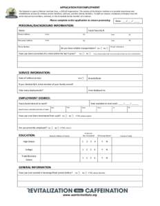 APPLICATION FOR EMPLOYMENT The Outpost is a part of Warrior Institute Corp., a 501(c)3 organization. The mission of the Warrior Institute is to provide transitional and rehabilitative services for military service member