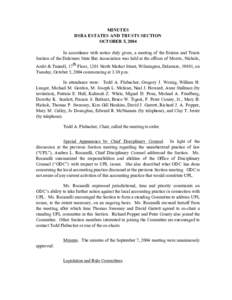 MINUTES DSBA ESTATES AND TRUSTS SECTION OCTOBER 5, 2004 In accordance with notice duly given, a meeting of the Estates and Trusts Section of the Delaware State Bar Association was held at the offices of Morris, Nichols, 