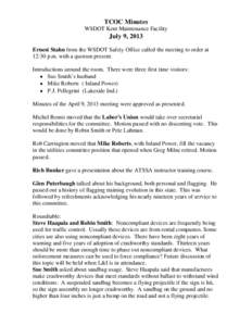 TCOC Minutes WSDOT Kent Maintenance Facility July 9, 2013 Ernest Stahn from the WSDOT Safety Office called the meeting to order at 12:30 p.m. with a quorum present.