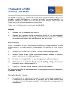 The FCGA designation is a CGA-Canada award which recognizes members who provide exemplary service to CGA-Canada or a Provincial, Territorial or International Association, the profession or the public, or achieve prominen