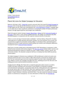 Contact: Tammy SproulePlanet Aid Joins the Global Campaign for Education Baltimore, MD (April 2013) – Planet Aid is proud to announce that it has joined the Global Campaign for