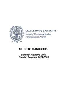 STUDENT HANDBOOK Summer Intensive, 2014 Evening Program, [removed] Table of Contents WELCOME TO THE PARALEGAL STUDIES PROGRAM .................................. 2