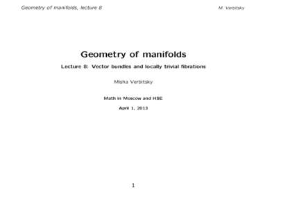 Geometry of manifolds, lecture 8  M. Verbitsky Geometry of manifolds Lecture 8: Vector bundles and locally trivial fibrations