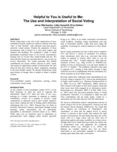 Helpful to You is Useful to Me: The Use and Interpretation of Social Voting Jahna Otterbacher, Libby Hemphill, Erica Dekker Lewis Department of Humanities Illinois Institute of Technology Chicago, IL USA