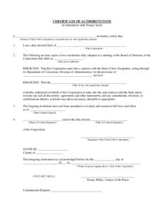 CERTIFICATE OF AUTHORITY/VOTE (Corporation with Notary Seal) I, ______________________________________________________, do hereby certify that: (Name of Clerk of the Corporation, can not be the one who signed the contrac