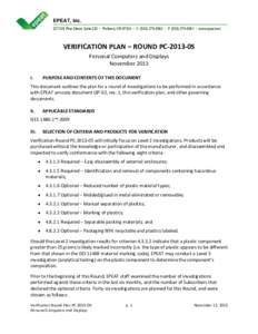 EPEAT, Inc. 227 SW Pine Street, Suite 220 • Portland, OR 97204 • V: ([removed] • F: ([removed] • www.epeat.net VERIFICATION PLAN – ROUND PC[removed]Personal Computers and Displays November 2013