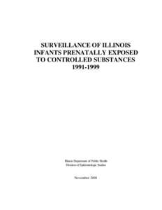 SURVEILLANCE OF ILLINOIS INFANTS PRENATALLY EXPOSED TO CONTROLLED SUBSTANCES[removed]Illinois Department of Public Health