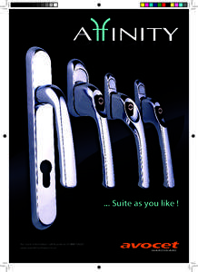 ... Suite as you like !  For more information call Avocet onwww.avocet-hardware.co.uk  