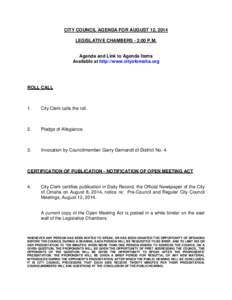 CITY COUNCIL AGENDA FOR AUGUST 12, 2014 LEGISLATIVE CHAMBERS - 2:00 P.M. Agenda and Link to Agenda Items Available at http://www.cityofomaha.org