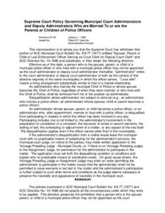 Supreme Court Policy Governing Municipal Court Administrators and Deputy Administrators Who are Married To or are the Parents or Children of Police Officers Directive #1-92 Issued by: