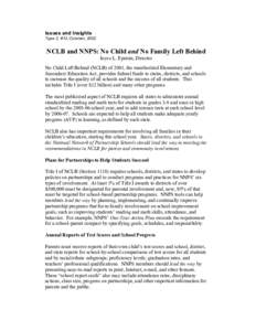 Issues and Insights Type 2, #13, October, 2002 NCLB and NNPS: No Child and No Family Left Behind Joyce L. Epstein, Director No Child Left Behind (NCLB) of 2001, the reauthorized Elementary and