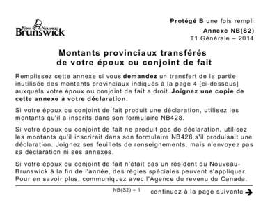 Protégé B une fois rempli Annexe NB(S2) T1 Générale – 2014 Montants provinciaux transférés de votre époux ou conjoint de fait