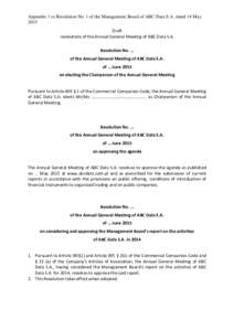 Appendix 1 to Resolution No. 1 of the Management Board of ABC Data S.A. dated 14 May 2015 Draft resolutions of the Annual General Meeting of ABC Data S.A. Resolution No. … of the Annual General Meeting of ABC Data S.A.