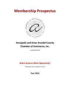 Membership Prospectus  Annapolis and Anne Arundel County Chamber of Commerce, Inc. Established 1918