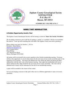Ingham County Genealogical Society NEWSLETTER P. O. Box 85 Mason, MISUMMER 2013 VOLUME 16 NO. 3 >>>>>>>>>>>>>>>>>>>>>>>>>>>>>>>>>>>>>>>>>>>>>>>>>>>>>>>>>>>>>>>>>>>>>>>>