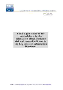 COMMITTEE OF EUROPEAN SECURITIES REGULATORS Date: 1 July 2010 Ref.: CESR[removed]CESR’s guidelines on the methodology for the