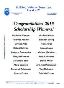 Congratulations 2015 Scholarship Winners! Madeline Aleman Nicole D’Amore