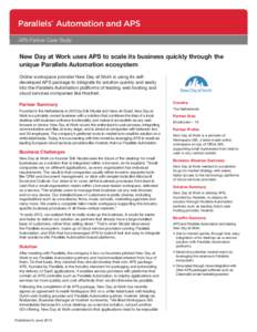 Parallels Automation and APS ® APS Partner Case Study  New Day at Work uses APS to scale its business quickly through the