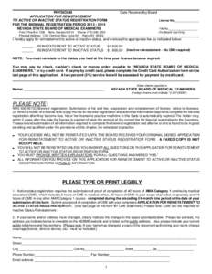 PHYSICIAN APPLICATION FOR REINSTATEMENT TO ACTIVE OR INACTIVE STATUS REGISTRATION FORM FOR THE BIENNIAL REGISTRATION PERIOD[removed]NEVADA STATE BOARD OF MEDICAL EXAMINERS