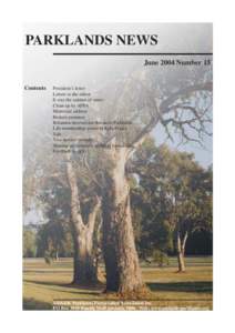 PARKLANDS NEWS June 2004 Number 15 Contents  President’s letter