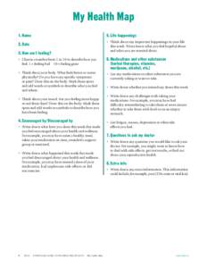 My Health Map 1. Name 5. Life happenings • Think about any important happenings in your life this week. Write down what you feel hopeful about