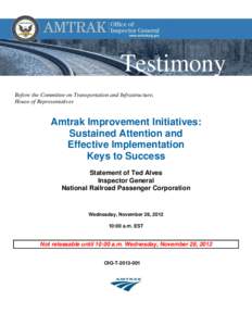 Testimony Before the Committee on Transportation and Infrastructure, House of Representatives Amtrak Improvement Initiatives: Sustained Attention and