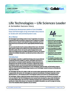 CASE STUDY  Life Technologies – Life Sciences Leader A CollabNet Success Story  Collaborative development platform from CollabNet