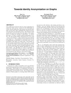 Towards Identity Anonymization on Graphs Kun Liu IBM Almaden Research Center San Jose, CA 95120, USA