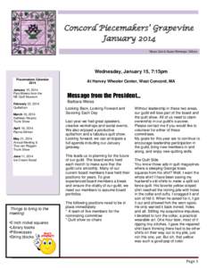 Concord Piecemakers’ Grapevine January 2014 Maura Cain & Susan Monsegur, Editors Wednesday, January 15, 7:15pm Piecemakers Calendar