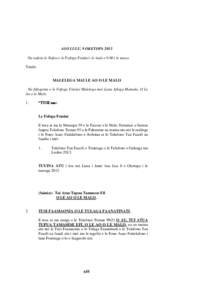 ASO LULU, 9 OKETOPA 2013 Na nofoia le Nofoa e le Fofoga Fetalai i le itula e 9.00 i le taeao. Tatalo. MALELEGA MAI LE AO O LE MALO Na fofogaina e le Fofoga Fetalai Malelega mai Lana Afioga Mamalu, O Le