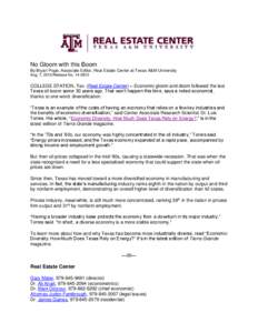 No Gloom with this Boom By Bryan Pope, Associate Editor, Real Estate Center at Texas A&M University Aug. 7, 2013/Release No[removed]COLLEGE STATION, Tex. (Real Estate Center) – Economic gloom and doom followed the las